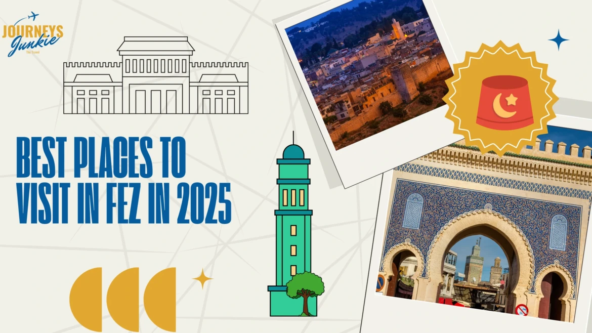 Best Places to Visit in Fez in 2025