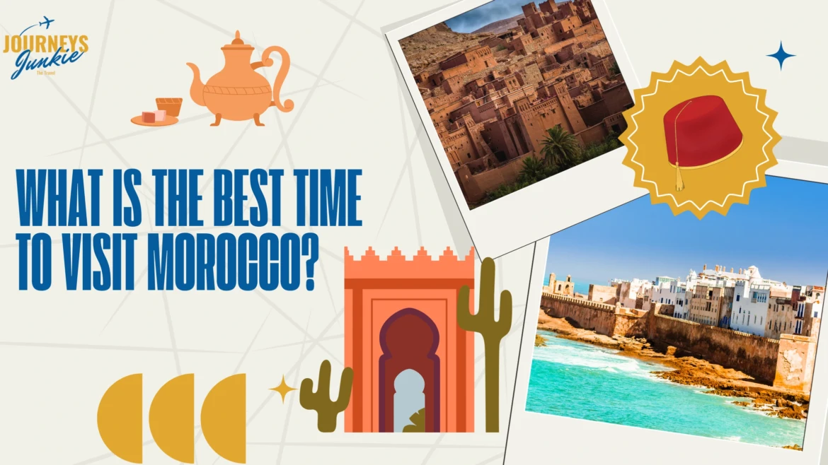 What Is the Best Time to Visit Morocco?