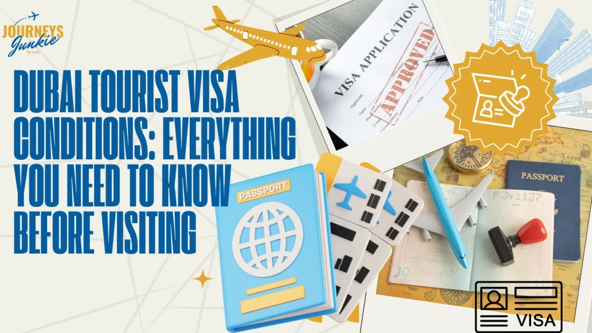 Dubai Tourist Visa Conditions: Everything You Need to Know Before Visiting