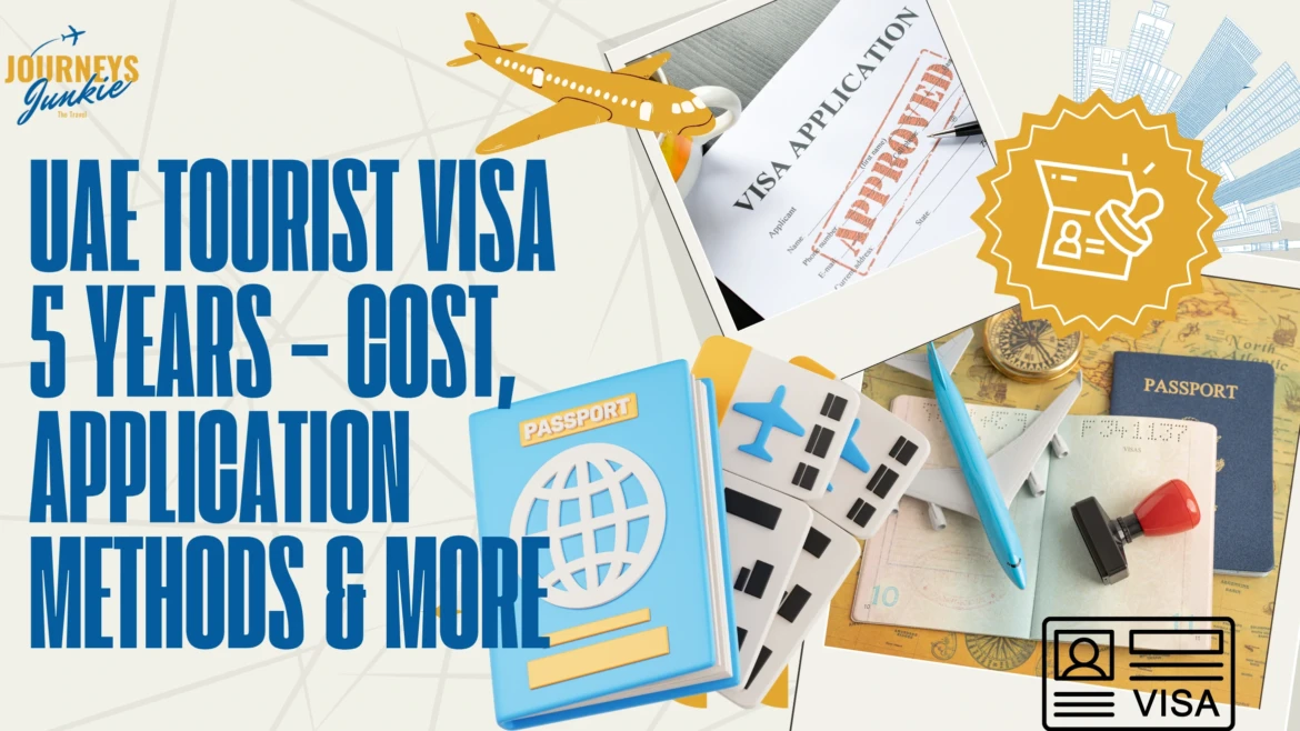 UAE Tourist Visa 5 Years – Cost, Application Methods & More
